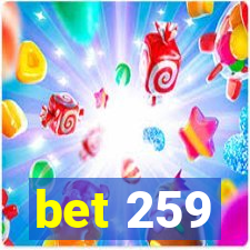 bet 259